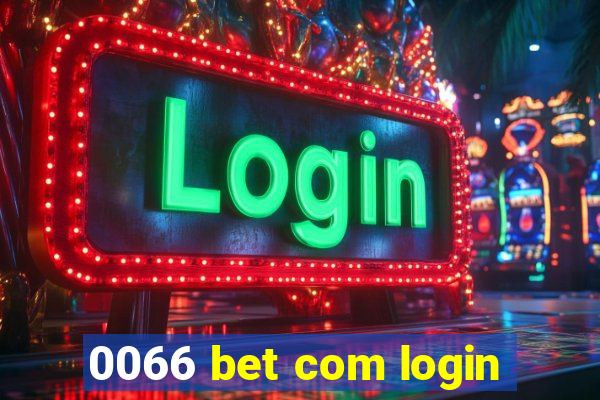 0066 bet com login